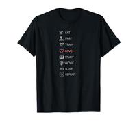 EAT PRAY TRAIN LOVE STUDY WORK SLEEP REPEAT Funny design T-Shirt