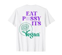Eat PSSY ITS VEGAN X PUSSSY CENSORED Vegetarian Vegan Back T-Shirt