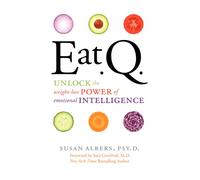 Eat Q: Unlock the Weight-loss Power of Emotional Intelligence