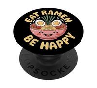 Eat Ramen Be Happy Ramen Obsessed Otaku Life PopSockets Adhesive PopGrip