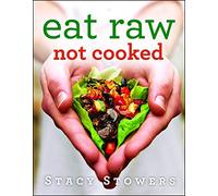 Eat Raw, Not Cooked