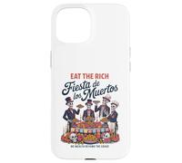 Eat Rich Day of the Dead - Anti-Greed Social Justice Case for iPhone 15