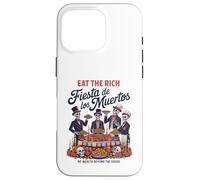 Eat Rich Day of the Dead - Anti-Greed Social Justice Case for iPhone 16 Pro