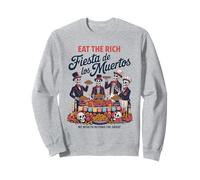 Eat Rich Day of the Dead - Anti-Greed Social Justice Sweatshirt