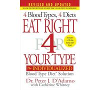 Eat Right 4 Your Type: The Individualized Blood Type Diet Solution