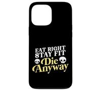 Eat Right Stay Fit Die Anyway Sarcastic Fitness Gym Training Case for iPhone 13 Pro Max