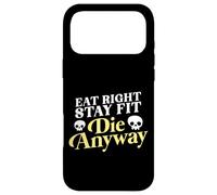Eat Right Stay Fit Die Anyway Sarcastic Fitness Gym Training Case for iPhone 17 Pro Max