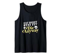 Eat Right Stay Fit Die Anyway Sarcastic Fitness Gym Training Tank Top