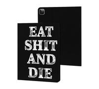Eat Shit And Die Case Compatible with iPad 10th 9th / 8th / 7th Generation (2021/2020/2019)