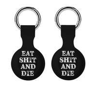 Eat Shit And Die Silicone Case Compatible with AirTag Holder Cover with Keychain Ring
