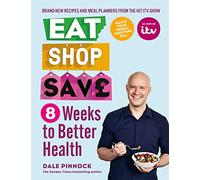 Eat Shop Save: 8 Weeks to Better Health