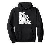 Eat Sleep 3d Print Repeat Maker Lifestyle Printing Printer Pullover Hoodie