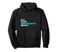 Eat Sleep Analyze Data Repeat Funny Analyst Slogan Saying Pullover Hoodie