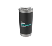 Eat Sleep Analyze Data Repeat Funny Analyst Slogan Saying Stainless Steel Insulated Tumbler