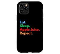 Eat Sleep Apple Juice Repeat for Apple Juice Lovers Case for iPhone 11 Pro