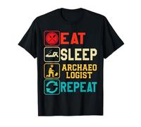 Eat Sleep Archaeologist Repeat for Men, Women & History Buff T-Shirt