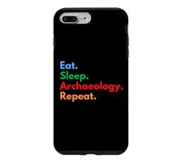 Eat Sleep Archaeology Repeat for Archaeologists and Lovers Case for iPhone 7 Plus/8 Plus