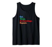 Eat Sleep Archaeology Repeat for Archaeologists and Lovers Tank Top