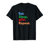 Eat Sleep ATV Repeat for All Terrain Vehicles ATV Lovers T-Shirt