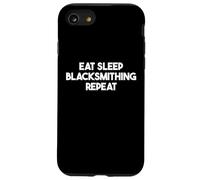 Eat Sleep Blacksmithing Repeat - Funny Blacksmithing Case for iPhone SE (2020) / 7/8
