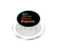 Eat Sleep Blues Repeat for Blues Music Lovers PopSockets PopGrip for MagSafe
