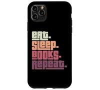 Eat Sleep Books Repeat Reader Bookworm Reading Lover Case for iPhone 11 Pro Max