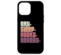 Eat Sleep Books Repeat Reader Bookworm Reading Lover Case for iPhone 12 Pro Max