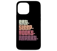 Eat Sleep Books Repeat Reader Bookworm Reading Lover Case for iPhone 13 Pro Max