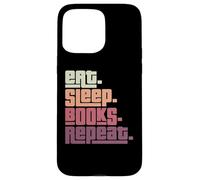 Eat Sleep Books Repeat Reader Bookworm Reading Lover Case for iPhone 15 Pro Max