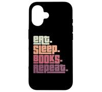 Eat Sleep Books Repeat Reader Bookworm Reading Lover Case for iPhone 16