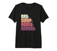 Eat Sleep Books Repeat Reader Bookworm Reading Lover Premium T-Shirt
