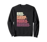 Eat Sleep Books Repeat Reader Bookworm Reading Lover Sweatshirt