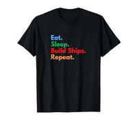 Eat Sleep Build Ships Repeat - Ship Model Builders & Lovers T-Shirt