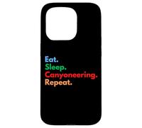 Eat Sleep Canyoneering Repeat for Canyoneers and Lovers Case for iPhone 15 Pro
