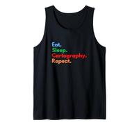 Eat Sleep Cartography Repeat for Cartographers & Map Lovers Tank Top