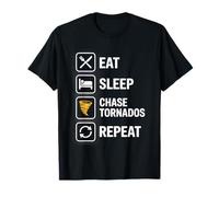 Eat Sleep Chase Tornados Repeat Storm Chasing T-Shirt