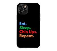 Eat Sleep Chin Ups Repeat for Gym Bros and Fitness Lovers Case for iPhone 11 Pro