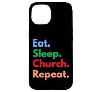 Eat Sleep Church Repeat - Churchgoers & Sunday Worship Group Case for iPhone 15