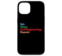 Eat Sleep Civil Engineering Repeat Civil Engineers Students Case for iPhone 13