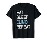 Eat Sleep Climb Repeat Climbing Bouldering Mountaineering T-Shirt