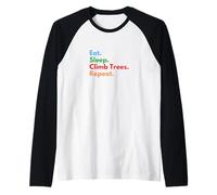 Eat Sleep Climb Trees Repeat for Tree Climbing Lovers Raglan Baseball Tee