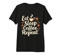 Eat Sleep Coffee Repeat Coffee Funny Coffee Saying Premium T-Shirt