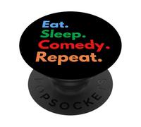 Eat Sleep Comedy Repeat for Comedians and Comedy Lovers PopSockets Adhesive PopGrip