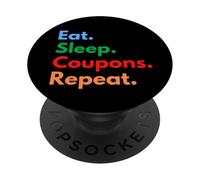 Eat Sleep Coupons Repeat - Coupon Collectors & Coupon Lovers PopSockets Adhesive PopGrip