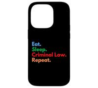 Eat Sleep Criminal Law Repeat Criminology Students & Lawyers Case for iPhone 14 Pro