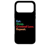 Eat Sleep Criminal Law Repeat Criminology Students & Lawyers Case for iPhone 17 Pro Max
