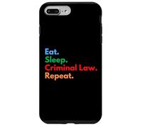 Eat Sleep Criminal Law Repeat Criminology Students & Lawyers Case for iPhone 7 Plus/8 Plus