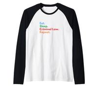 Eat Sleep Criminal Law Repeat Criminology Students & Lawyers Raglan Baseball Tee