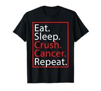Eat Sleep Crush Cancer Repeat Strong Bold Vibes T-Shirt