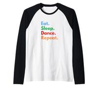 Eat Sleep Dance Repeat for Dancers and Dancing Lovers Raglan Baseball Tee